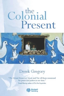 Image for The colonial present : Afghanistan, Palestine, Iraq
