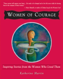 Image for Women of courage: inspiring stories from the women who lived them