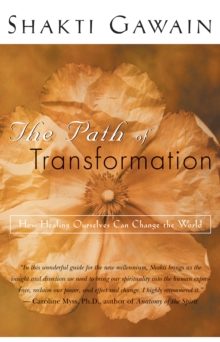 Image for The path of transformation: how healing ourselves can change the world