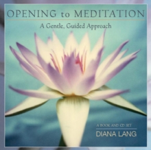 Image for Opening to Meditation: A Gentle, Guided Approach