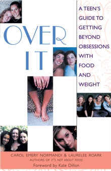 Image for Over it: a teen's guide to getting beyond obsessions with food and weight