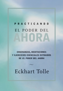 Image for Practicando el poder de ahora: Practicing the Power of Now, Spanish-Language Edition
