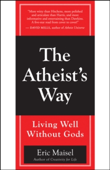 Image for The Atheist's Way: Living Well Without Gods