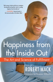 Image for Happiness from the inside out: the art and science of fulfillment