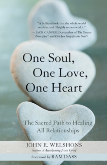 Image for One soul, one love, one heart: the sacred path to healing all relationships