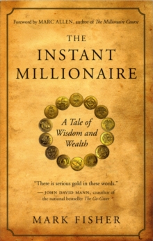 The Instant Millionaire: A Tale of Wisdom and Wealth