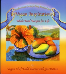 Image for Vegan Inspiration : Whole Food Recipes for Life