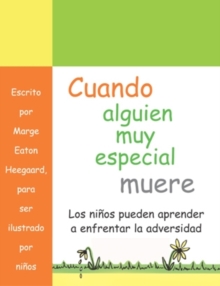 Image for Cuando alguien muy especial muere : Los ninos apprender a enfrenar la adverisded