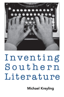 Image for Inventing Southern Literature