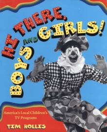 Hi There, Boys and Girls! America's Local Children's TV Programs
