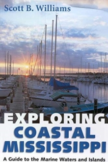 Image for Exploring Coastal Mississippi : A Guide to the Marine Waters and Islands