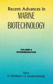 Image for Recent Advances in Marine Biotechnology, Vol. 8 : Bioremediation