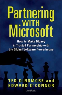 Image for Partnering with Microsoft  : how to make money in trusted partnership with the global software powerhouse