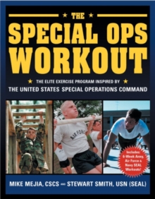Image for Special Ops Workout: The Elite Exercise Program Inspired by the United States Special Operations Command
