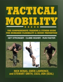 Image for Tactical Mobility : The Comprehensive Training & Fitness Guide for Increased Performance & Injury Prevention