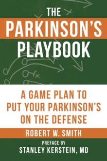 Image for The Parkinson's playbook: a game plan to put your Parkinson's on the defense
