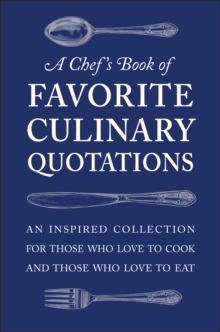 Chef's Book Of Favorite Culinary Quotations