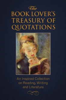 Image for The book lover's treasury of quotations  : an inspired collection on reading, writing and literature