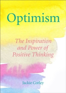 The Optimism Book Of Quotes: Words to Inspire, Motivate & Create a Positive Mindset