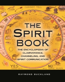 Image for The spirit book: the encyclopedia of clairvoyance, channeling, and spirit communication