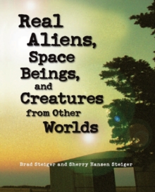 Image for Real aliens, space beings, & creatures from other worlds