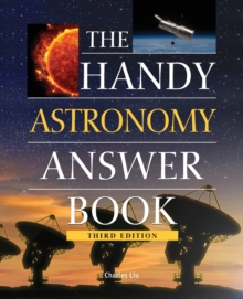 The Handy Astronomy Answer Book