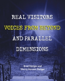 Image for Real Visitors, Voices From Beyond, And Parallel Dimensions