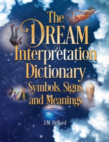 Image for The dream interpretation dictionary  : symbols, signs, and meanings