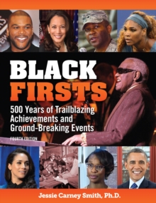 Image for Black firsts  : 4,500 trailblazing achievements and ground-breaking events