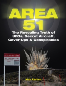 Image for Area 51: the revealing truth of UFOs, secret aircraft, cover-ups & conspiracies
