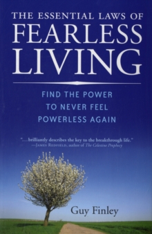 Image for The essential laws of fearless living  : find the power to never feel powerless again