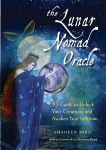 Image for The Lunar Nomad Oracle : 43 Cards to Unlock Your Creativity and Awaken Your Intuition