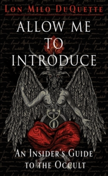 Allow Me to Introduce: An Insider’s Guide to the Occult