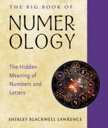 Image for The Big Book of Numerology : The Hidden Meaning of Numbers and Letters