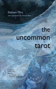 Image for The Uncommon Tarot : A Contemporary Reimagining of an Ancient Oracle