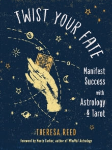 Image for Twist your fate  : manifest success with astrology & tarot