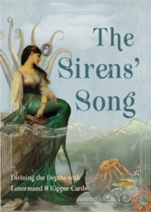 Image for The Siren's Song : Diving the Depths with Lenormand & Kipper Cards Includes 40 Lenormand Cards, 38 Kipper Cards & 144-Page Colour Guidebook