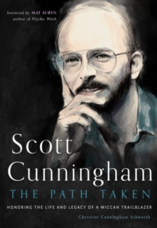 Scott Cunningham – the Path Taken: Honoring the Life and Legacy of a Wiccan Trailblazer