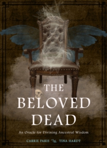 Image for The Beloved Dead : An Oracle for Divining Ancestral Wisdom