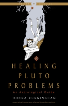 Image for Healing Pluto Problems : An Astrological Guide Weiser Classics
