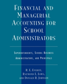 Image for Financial and Managerial Accounting for School Administrators : Superintendents, School Business Administrators and Principals