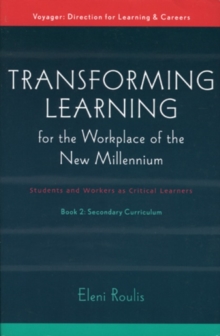 Transforming Learning for the Workplace of the New Millennium - Book 2