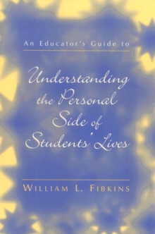 Educator's Guide to Understanding the Personal Side of Students' Lives