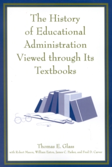 Image for The History of Educational Administration Viewed Through Its Textbooks