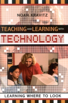 Image for Teaching and Learning with Technology : Learning Where to Look