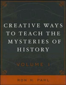 Creative Ways to Teach the Mysteries of History