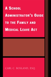 Image for A School Administrator's Guide to the Family and Medical Leave Act
