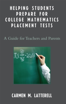 Image for Helping Students Prepare for College Mathematics Placement Tests : A Guide for Teachers and Parents