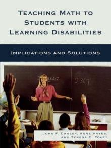 Image for Teaching Math to Students with Learning Disabilities : Implications and Solutions