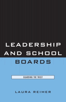 Image for Leadership and School Boards: Guarding the Trust